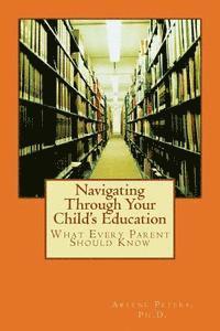 bokomslag Navigating Through Your Child's Education: : What Every Parent Should Know