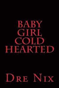 bokomslag Baby Girl Cold Hearted