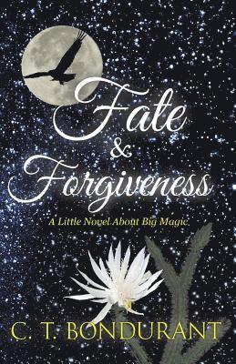 Fate & Forgiveness: A Little Novel About Big Magic 1