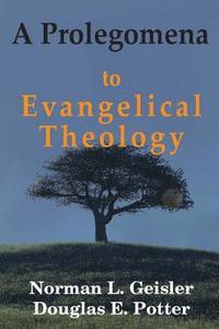 bokomslag A Prolegomena to Evangelical Theology