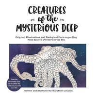 bokomslag Creatures of the Mysterious Deep: Original illustrations and zoological facts regarding nine elusive dwellers of the sea