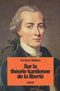 Victor Delbos - Sur la théorie kantienne de la liberté, Häftad