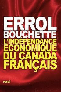 bokomslag L'indépendance économique du Canada français