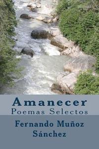 bokomslag Amanecer: Poemas Selectos