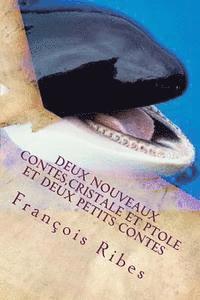 Francois Jj Ribes - deux noveaux contes, Cristale et Ptole: contes pour enfants en prose, Häftad