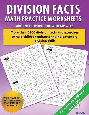 Division Facts Math Practice Worksheet Arithmetic Workbook With Answers: Daily Practice guide for elementary students and other kids