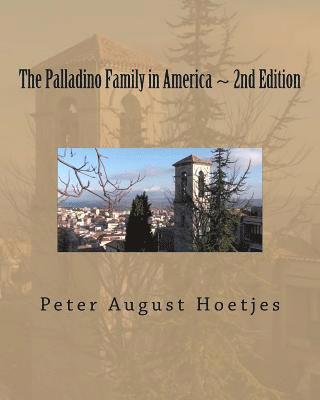 The Palladino Family in America: Second Edition 1