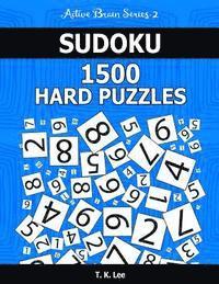 bokomslag Sudoku 1,500 Hard Puzzles: Keep Your Brain Active For Hours. An Active Brain Series 2 Book