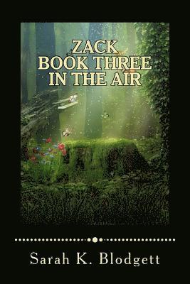 Zack Book Three, In the Air: Noah Text (Just Rimes) 1