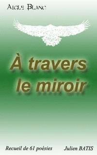 bokomslag A travers le miroir