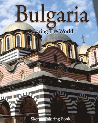 Bulgaria Coloring The World: Sketch Coloring Book 1