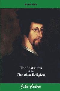 bokomslag Institutes of the Christian Religion (Book One)