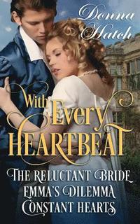 bokomslag With Every Heartbeat Collection: 3 Regency Short Stories