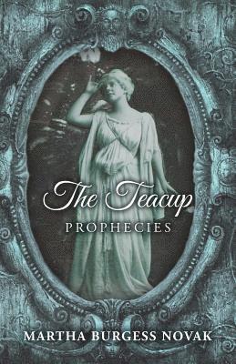 The Teacup Prophecies 1