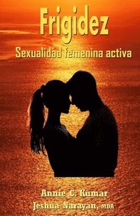 bokomslag Frigidez: Sexualidad femenina activa
