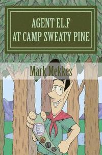 bokomslag Agent El.F. 2: At Camp Sweaty Pine