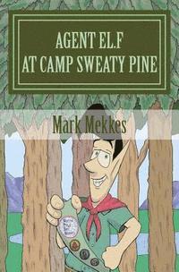 bokomslag Agent El.F. 2: At Camp Sweaty Pine