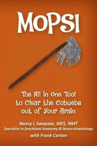 bokomslag Mopsi: The All in One Tool to Clear the Cobwebs out of Your Brain