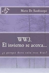 WW3. El invierno se acerca...: ¿y porqué duro solo tres días? 1