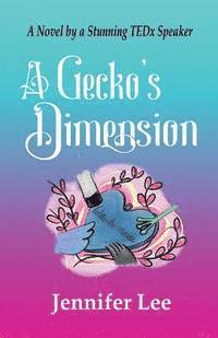Jennifer Lee - A Gecko's Dimension, Häftad