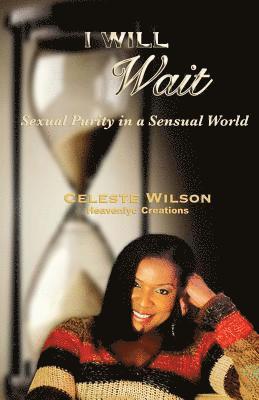 bokomslag I Will Wait: Sexual Purity in a Sensual World