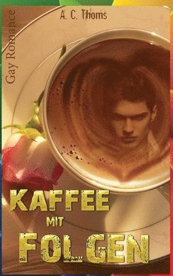 Kaffee mit Folgen (Gay Romance) 1