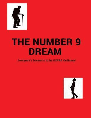 bokomslag The Number 9 Dream: Everyone's dream is to be Extra-ordinary!