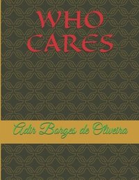 bokomslag Who Cares?