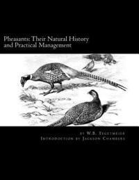 bokomslag Pheasants: Their Natural History and Practical Management: Raising Pheasants Book 3