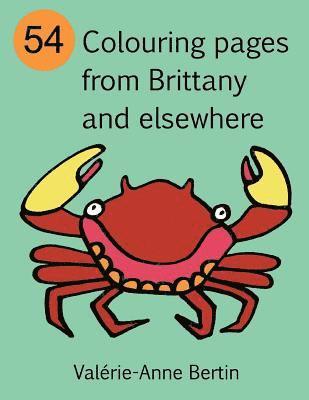 54 Colouring Pages from Brittany and Elsewhere: Coloring Book 1