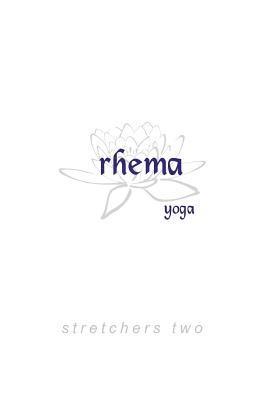 Rhema Yoga: Stretchers, Book 2 1