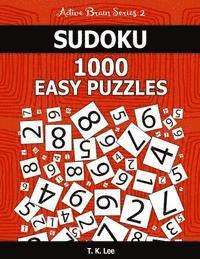 bokomslag Sudoku 1,000 Easy Puzzles: Keep Your Brain Active For Hours. An Active Brain Series 2 Book