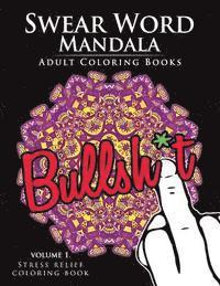 bokomslag Swear Word Mandala Adults Coloring Book Volume 1: Sweary coloring book for adults, Mandalas & Paisley Designs