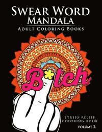bokomslag Swear Word Mandala Adults Coloring Book Volume 2: Sweary coloring book for adults, Mandalas & Paisley Designs
