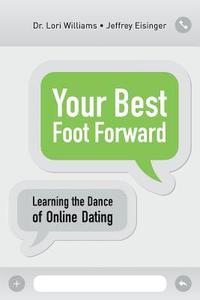 bokomslag Your Best Foot Forward: Learning the Dance of Online Dating