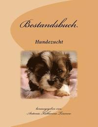bokomslag Bestandsbuch der Hundezucht: Slim Edition, für ca 100 Eintragungen