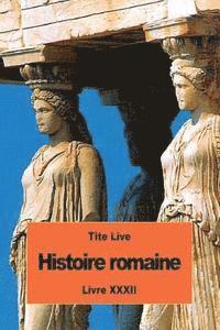 Tite Live - Histoire romaine: Livre XXXII, Häftad