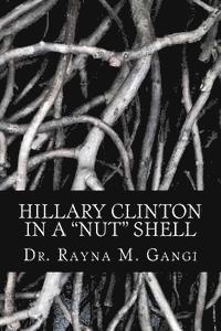 bokomslag Hillary Clinton: In a Nut Shell