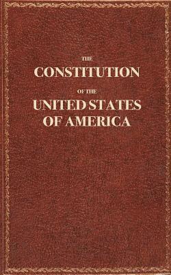 The Constitution of the United States of America: The Constitution of the United States Pocket Size: The Constitution 1