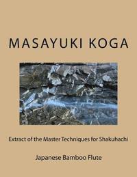 bokomslag Extract of the Master Techniques for Shakuhachi: Japanese Bamboo Flute