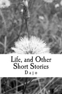 bokomslag Life And Other Short Stories