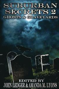 bokomslag Suburban Secrets 2: Ghosts & Graveyards