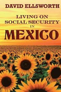 bokomslag Living on Social Security in Mexico