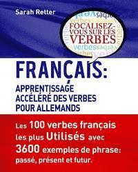 bokomslag Francais: Apprentissage Accelere de Verbs pour Allemands.: Français: Apprentissage Accéléré de Verbs pour Allemands.