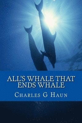 All's Whale That Ends Whale 1