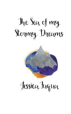 The Sea of my Stormy Dreams 1