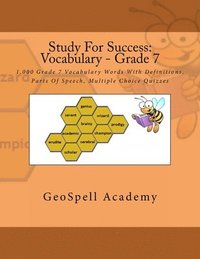 bokomslag Study For Success: Vocabulary - Grade 7: 1,000 Grade 7 Vocabulary Words With Definitions, Parts Of Speech, Multiple Choice Quizzes