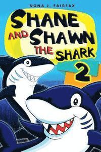 bokomslag Shane and Shawn the Shark Book 2: Children's Books, Kids Books, Bedtime Stories For Kids, Kids Fantasy