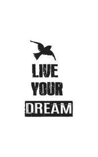 bokomslag Live Your Dream