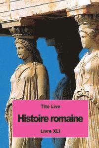 Histoire romaine: Livre XLI